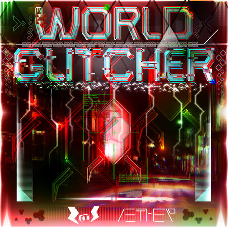 World Glitcher (All Platforms)